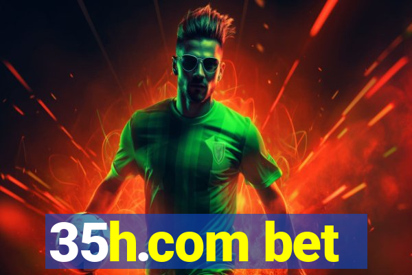 35h.com bet